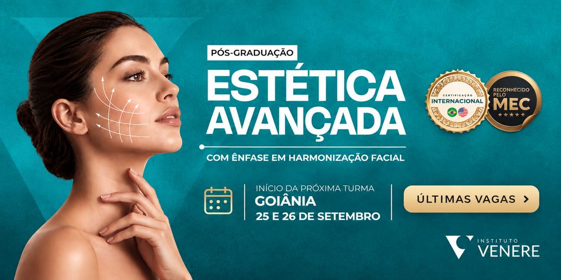 Pós-graduação em Estética Avançada com ênfase em Harmonização Facial. Início da próxima turma em Goiânia, 25 e 26 de setembro. Últimas vagas.